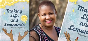 Making Life and Lemonade, a new novel by beloved author, Mamotladi Ivy Matloga!
